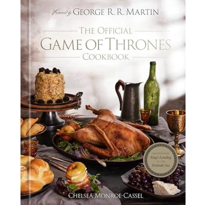 Abbildung von the Official Game of Thrones Cookbook: Recipes from King&#039;s Landing to Dothraki Sea
