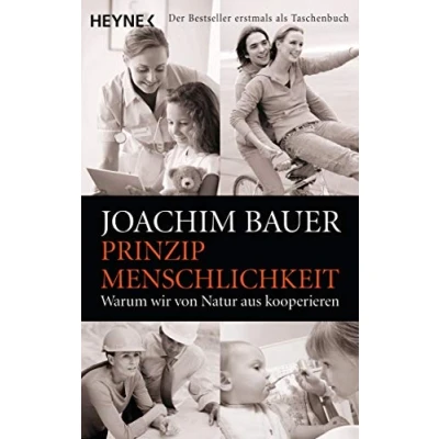 Abbildung von Prinzip Menschlichkeit: Warum wir von Natur aus kooperieren