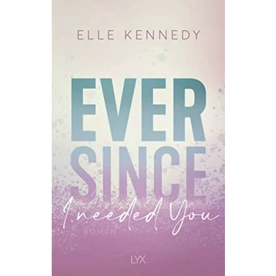 Abbildung von Ever Since I Needed You (Avalon Bay, Band 2)