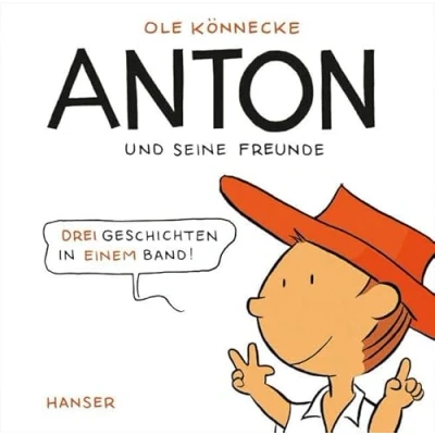 Abbildung von Anton und seine Freunde: Drei Geschichten in einem Band!