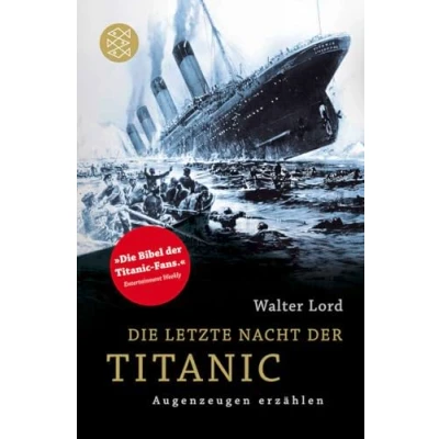 Abbildung von Die letzte Nacht der Titanic: Augenzeugen erzählen