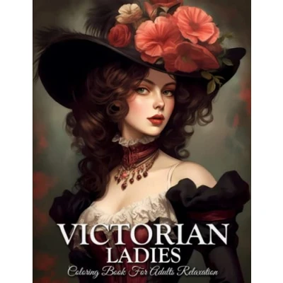 Abbildung von Victorian Ladies Coloring Book: Fashion Book Grayscale For Adults Relaxation
