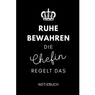 Abbildung von RUHE BEWAHREN DIE CHEFIN REGELT DAS NOTIZBUCH: A5 Notizbuch kariert 120 Seiten Abschiedsgeschenk für Kollegen Mitarbeiter Abschied Kollege ... Geschenk Kollegenbuch lustig Rente