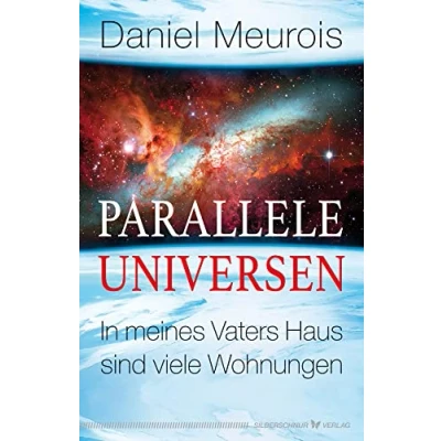 Abbildung von Parallele Universen: In meines Vaters Haus sind viele Wohnungen