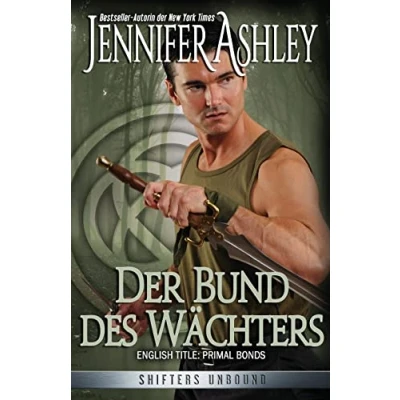 Abbildung von Der Bund des Wächters: Shifters Unbound (Shifters Unbound: Deutsche Ausgabe, Band 2)