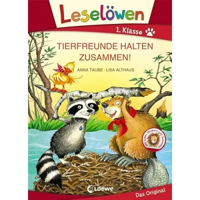 Abbildung von Leselöwen 1. Klasse Tierfreunde halten zusammen!: Erstlesebuch für Kinder ab 6 Jahre Mit Großbuchstaben Leseanfänger