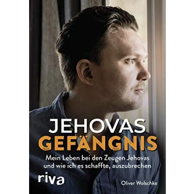 Abbildung von Jehovas Gefängnis: Mein Leben bei den Zeugen und wie ich es schaffte, auszubrechen