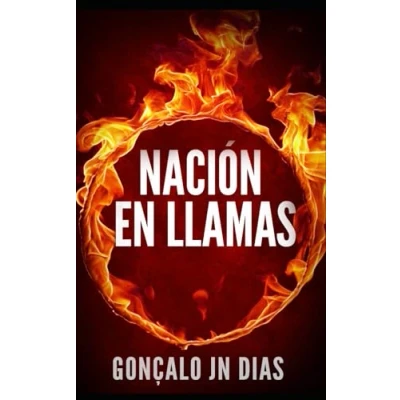 Abbildung von Nación en Llamas: Un Thriller la Telaraña de los Incendios