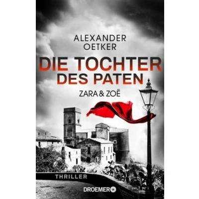 Abbildung von Zara und Zoë die Tochter des Paten: Thriller (Die Profilerin Patin, Band 3)