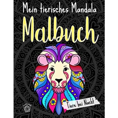 Abbildung von Mein tierisches Mandala Malbuch: 50 Tiermandalas für Kinder ab 6 Jahren: Mandalas auf schwarzem Hintergrund Tiere bei Nacht (Mandala Malbuch Kinder, Band 5)