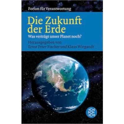 Abbildung von Die Zukunft der Erde: Was verträgt unser Planet noch?