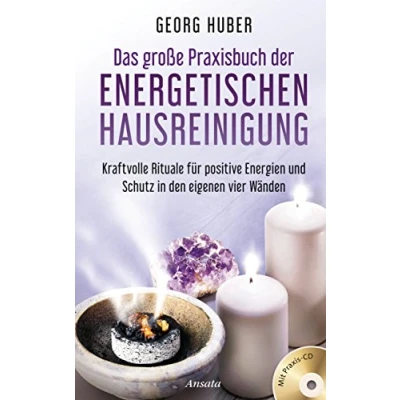 Abbildung von Das große Praxisbuch der energetischen Hausreinigung (mit Praxis CD): Kraftvolle Rituale für positive Energie und Schutz in den eigenen vier Wänden