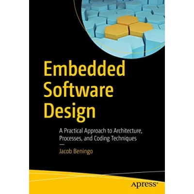 Abbildung von Embedded Software Design: A Practical Approach to Architecture, Processes, and Coding Techniques