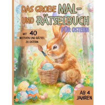 Abbildung von Das große Mal und Rätselbuch für Ostern: Ausmalen, Rätselspaß, Fehlersuche, Punkt zu Punkt, Worträtsel, Bilderrätsel, Zahlensuche, Labyrinthe, Vorschule, Mädchen Jungen ab 4 Jahren