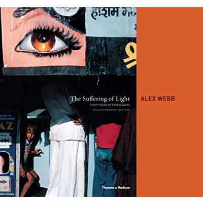 Abbildung von The Suffering of Light: Thirty Years Photographs by Alex Webb