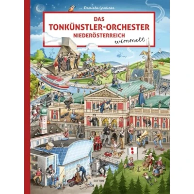 Abbildung von Wimmelbuch Das Tonkünstler Orchester Niederösterreich wimmelt: Such und Wimmelspaß für die ganze Familie. Ein Bilderbuch Kinder ab 3 Jahren.