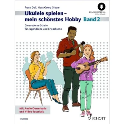 Abbildung von Ukulele spielen mein schönstes Hobby: Die moderne Schule für Jugendliche und Erwachsene. Band 2. Ukulele. (Ukulele Hobby, 2)