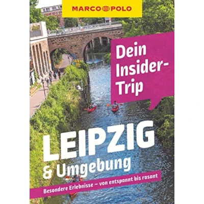 Abbildung von MARCO POLO Insider Trips Leipzig &amp; Umgebung: Besondere Erlebnisse von entspannt bis rasant