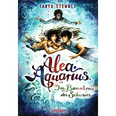 Abbildung von Alea Aquarius 7. Im Bannkreis des Schwurs: Das spannende zweite Fantasy Abenteuer der Bestseller Reihe aus dem Reich Meermädchen für Kinder ab 10 Jahren