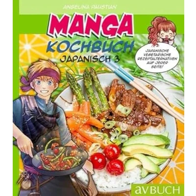 Abbildung von Manga Kochbuch Japanisch 3: Japanische vegetarische Rezeptalternativen auf jeder Seite!