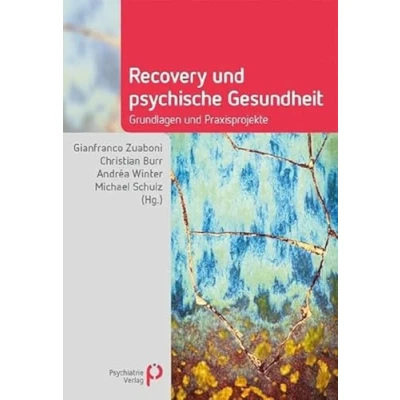 Abbildung von Recovery und psychische Gesundheit: Grundlagen Praxisprojekte (Fachwissen)