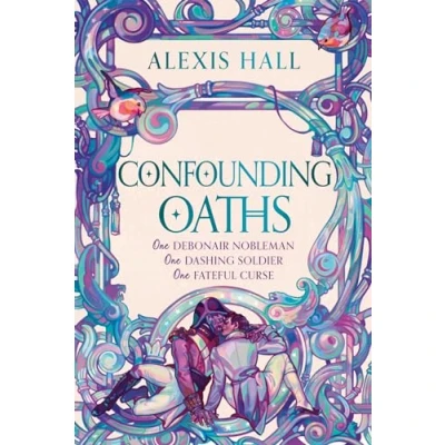Abbildung von Confounding Oaths: A standalone Regency romantasy perfect for fans of Bridgerton from the bestselling author Boyfriend Material
