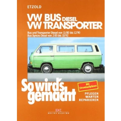 Abbildung von VW Bus und Transporter Diesel von 11/80 bis 12/90, Syncro 02/85 10/92: So wird&#039;s gemacht Band 35