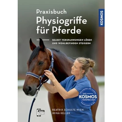 Abbildung von Praxisbuch Physiogriffe für Pferde: Selbst Verspannungen lösen und Wohlbefinden steigern