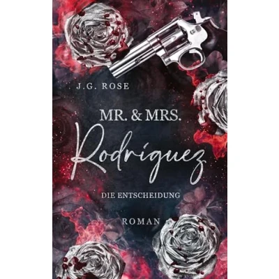 Abbildung von Mr. &amp; Mrs. Rodríguez Die Entscheidung: Eine dunkle Mafia Romanze