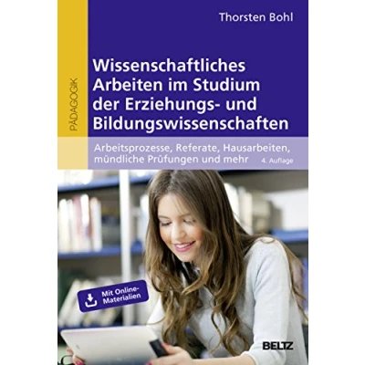 Abbildung von Wissenschaftliches Arbeiten im Studium der Erziehungs und Bildungswissenschaften: Arbeitsprozesse, Referate, Hausarbeiten, mündliche Prüfungen mehr ... (Beltz Pädagogik / BildungsWissen Lehramt)