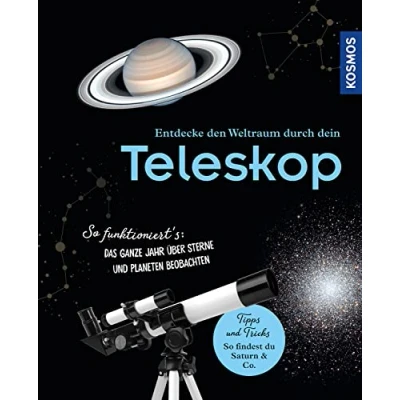 Abbildung von Entdecke den Weltraum durch dein Teleskop: So funktioniert&#039;s: Das ganze Jahr über Sterne und Planeten beobachten. Kosmos die Nr. 1 im Bereich Astronomie!