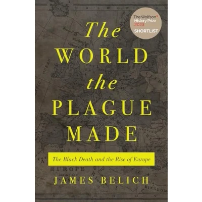 Abbildung von the World Plague Made: Black Death and Rise of Europe