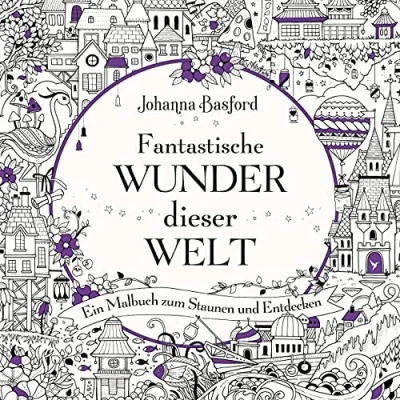 Abbildung von Fantastische Wunder dieser Welt: Ein Malbuch zum Staunen und Entdecken
