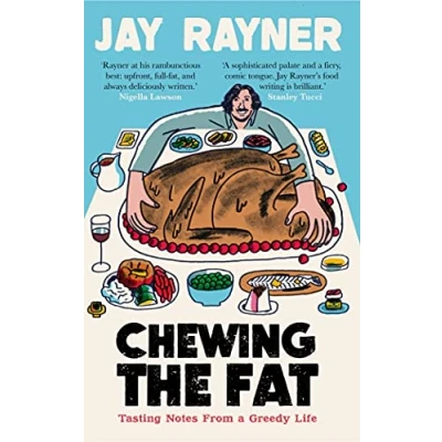 Abbildung von Chewing the Fat: Tasting Notes from a Greedy Life