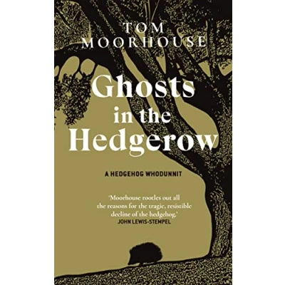 Abbildung von Ghosts in the Hedgerow: A hedghog whodunnit