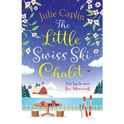 Abbildung von the Little Swiss Ski Chalet: most heartwarming and feelgood cosy romance read of year! (Romantic Escapes, Band 7)