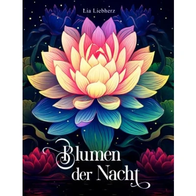 Abbildung von Blumen der Nacht Malbuch für Erwachsene: 50 abwechslungsreiche Motive auf schwarzem Hintergrund