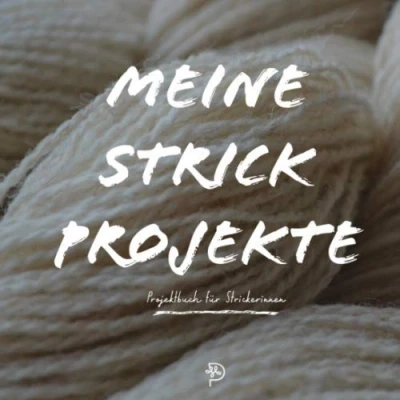 Abbildung von Meine Strickprojekte: Projektbuch für fleissige Strickerinnen, Stricktagebuch Geschenk Mamas, Schwestern, Freundinnen und Omas