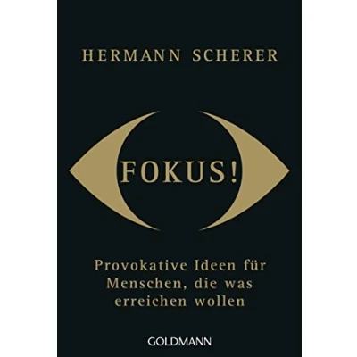 Abbildung von Fokus!: Provokative Ideen für Menschen, die was erreichen wollen