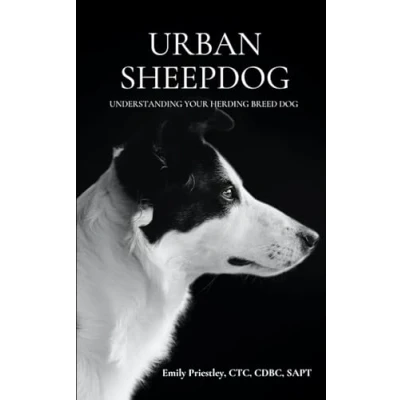 Abbildung von Urban Sheepdog: A guide to understanding herding breed dogs in pet homes.