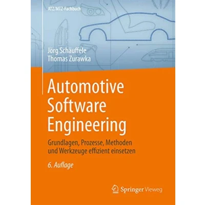Abbildung von Automotive Software Engineering: Grundlagen, Prozesse, Methoden und Werkzeuge effizient einsetzen (ATZ/MTZ Fachbuch)