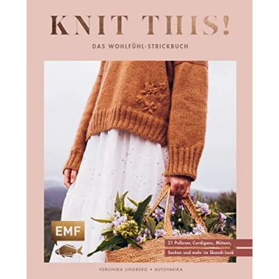 Abbildung von Knit this! Das Wohlfühl Strickbuch von Kutovakika: 21 Modelle im Skandi Look in Größe XS4XL stricken: Pullover, Cardigans, Mützen und Co. Patentmuster, Zopfmuster, Popcornmuster, Fair Isle
