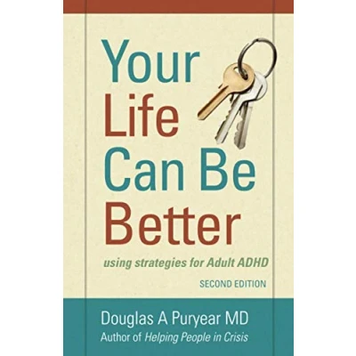 Abbildung von Your Life Can Be Better Second Edition: using strategies for adult ADHD
