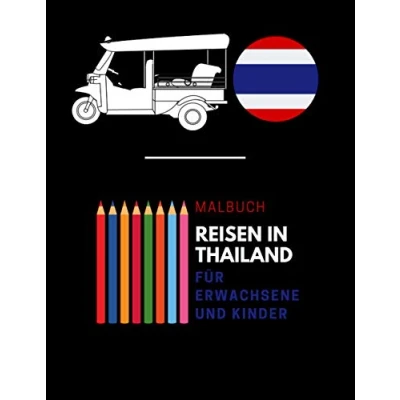 Abbildung von Malbuch Reisen in Thailand für Erwachsene und Kinder: Lustiges Enthusiasten Kinder Bilder über zum Ausmalen