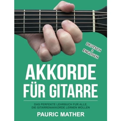 Abbildung von Akkorde für Gitarre: Das perfekte Lehrbuch fur alle, die Gitarrenakkorde Lernen wollen (Gitarre leicht gemacht Zum und Spielen)