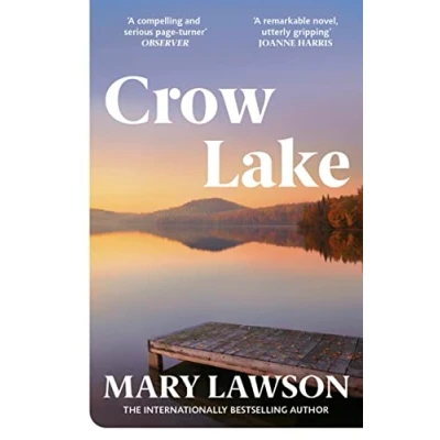 Abbildung von Crow Lake: FROM THE BOOKER PRIZE LONGLISTED AUTHOR OF A TOWN CALLED SOLACE