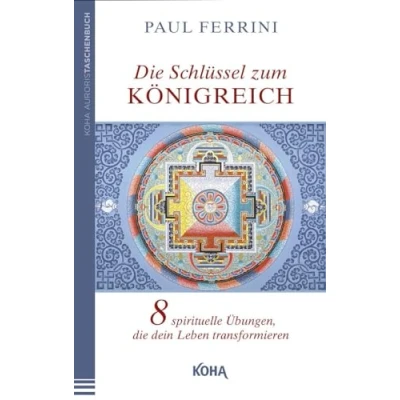 Abbildung von die Schlüssel zum Königreich: 8 spirituelle Übungen, dein Leben transformieren werden