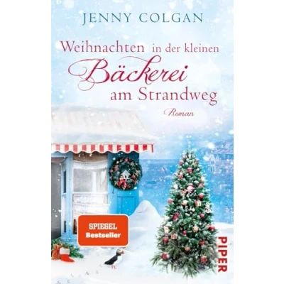 Abbildung von Weihnachten in der kleinen Bäckerei am Strandweg (Die kleine 3): Roman Zuckersüßer Weihnachtsroman mit leckeren Rezepten