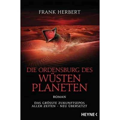 Abbildung von Die Ordensburg des Wüstenplaneten: Roman (Der Wüstenplanet neu übersetzt, Band 6)
