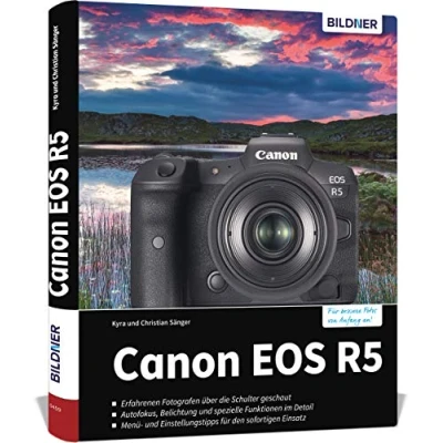 Abbildung von Canon EOS R5: Das umfangreiche Praxisbuch zu Ihrer Kamera! Know how und Expertentipps für erstklassige Bilder so beherrschen Sie Ihre Profi